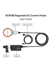 Quick Guide -Rogowski AC CurrentProbe RCP500
